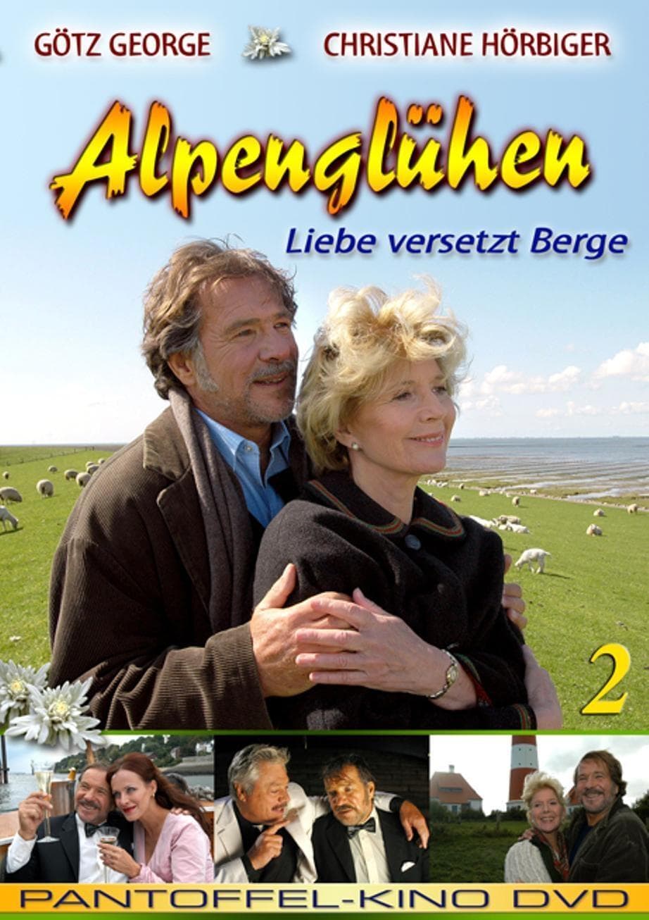 Alpenglühen zwei - Liebe versetzt Berge